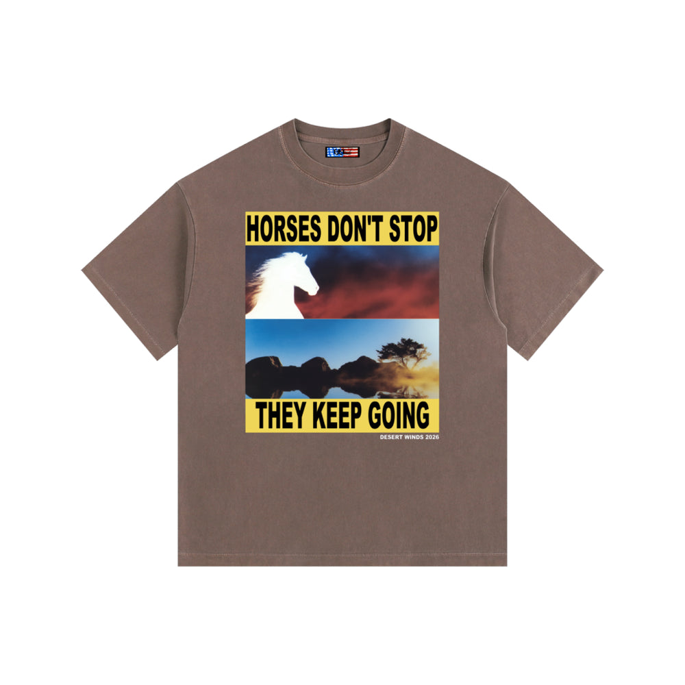 Horses Don’t Stop Tee