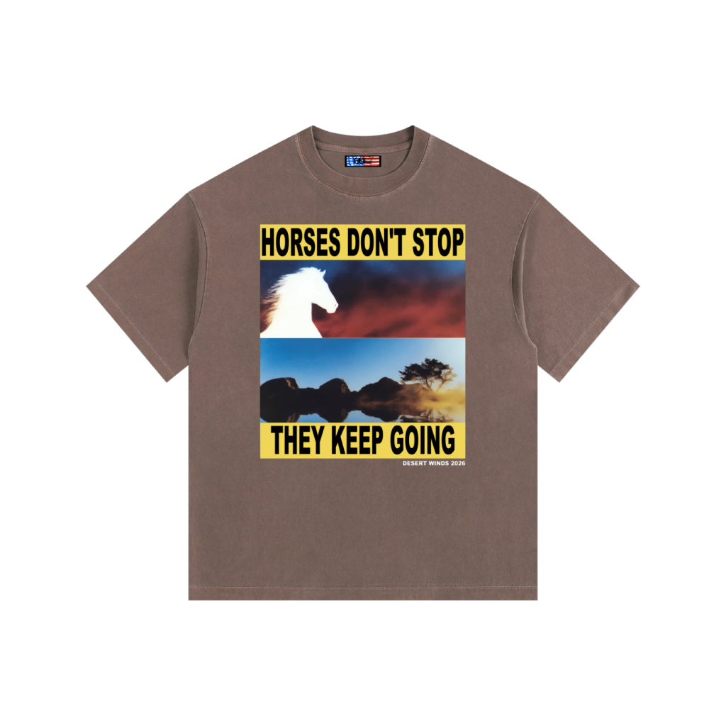 "Horses Don't Stop" Shirt