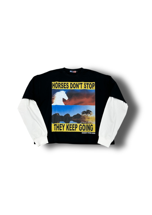 "Horses Don't Stop" Layered Longsleeve