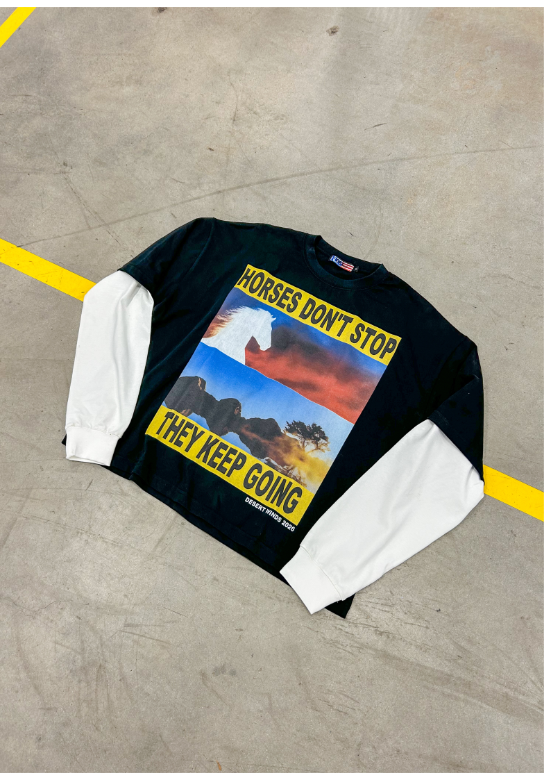 "Horses Don't Stop" Layered Longsleeve