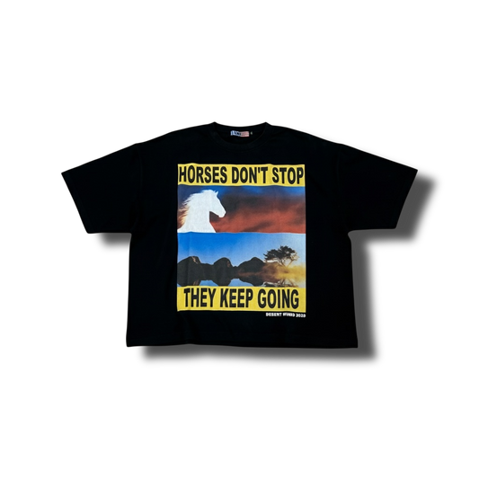 "Horses Don't Stop" Shirt